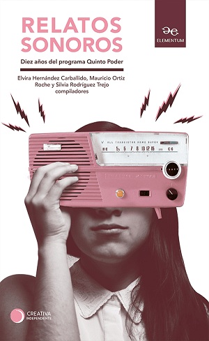 Relatos sonoros. Diez años del programa Quinto Poder
