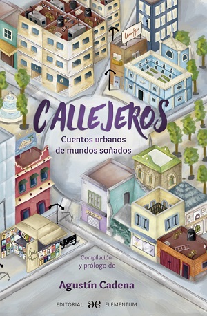 Callejeros. Cuentos urbanos de mundos soñados