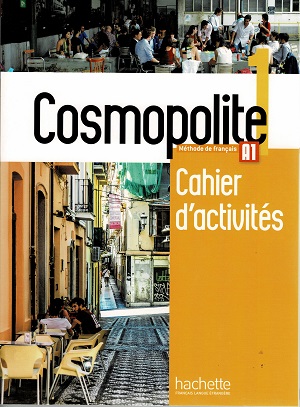 Cosmopolite 1: cahier d'activités + cd audio. Méthode de français A1