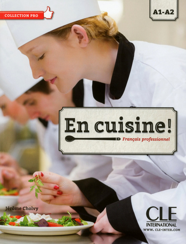 En cuisine! niveaux a1/a2. Livre de l'élève + cd